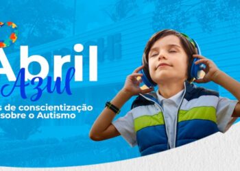 Abril Azul: Juntos vamos mais além na causa autista